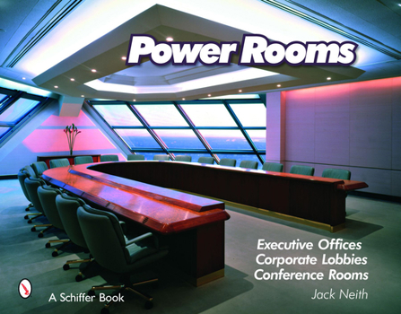 Hardcover Power Rooms: Executive Offices, Corporate Lobbies, and Conference Rooms Book