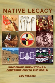 Paperback Native Legacy: Indigenous Innovations and Contributions to the World Book
