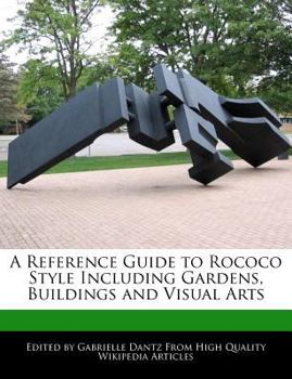 Paperback A Reference Guide to Rococo Style Including Gardens, Buildings and Visual Arts Book
