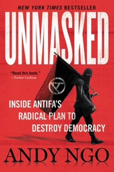 Hardcover Unmasked: Inside Antifa's Radical Plan to Destroy Democracy Book