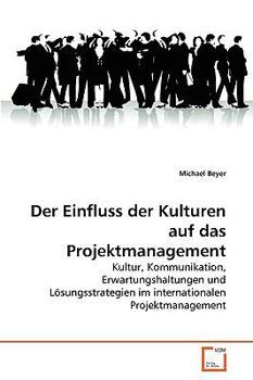 Paperback Der Einfluss der Kulturen auf das Projektmanagement [German] Book