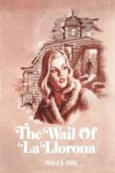 Paperback The Wail of La Llorona Book