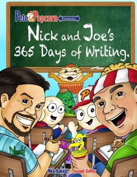 Paperback Pete the Popcorn Presents: Nick and Joe's 365 Days of Writing Book