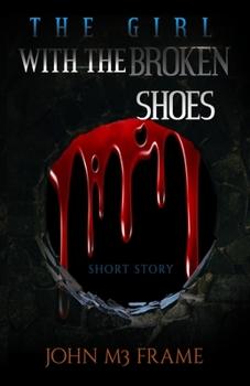 Paperback The girl with the Broken Shoes: Short Story Book