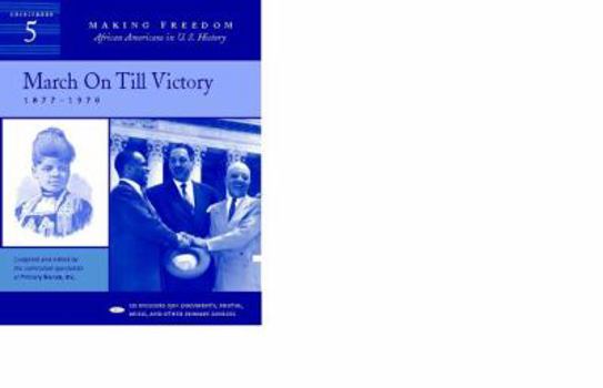 Paperback March on Till Victory: 1877-1970 [Sourcebook 5] [With CD] Book