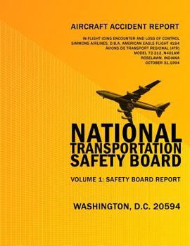 Paperback Aircraft Accident Report: In-fligt Icing Encounter and Loss of Control Simmons Airlines, d.b.a. American Eagle Flight 4184 Avions de Transport R Book