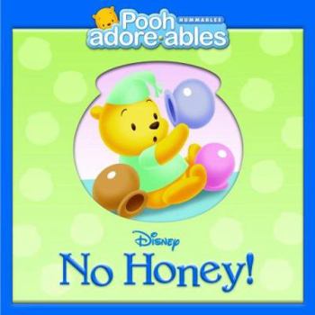 No Honey! (Pooh Adorables) - Book  of the Pooh Adore-ables