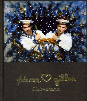 Hardcover Pierre & Gilles: Clair-Obscur Book