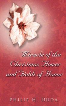 Paperback Miracle of the Christmas Flower & Fields of Honor Book