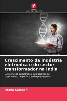 Crescimento da indústria eletrónica e do sector transformador na Índia (Portuguese Edition)
