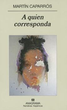 Paperback A Quien Corresponda [Spanish] Book