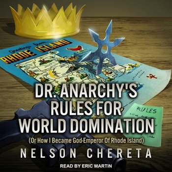 Audio CD Dr. Anarchy's Rules for World Domination: (Or How I Became God-Emperor of Rhode Island) Book