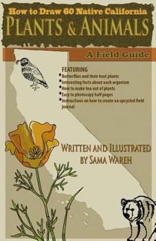 Paperback How to Draw 60 Native California Plants and Animals: A Field Guide Book