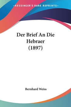 Paperback Der Brief An Die Hebraer (1897) [German] Book