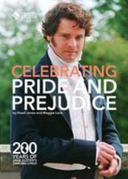 Paperback Celebrating Pride and Prejudice: 200 Years of Jane Austen's Darling Child Book