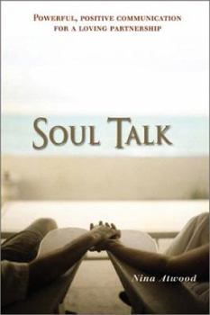 Paperback Soul Talk: Powerful, Positive Communication for a Loving Partnership Book