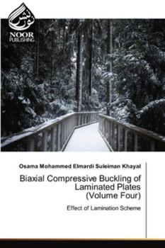 Paperback Biaxial Compressive Buckling of Laminated Plates (Volume Four) Book