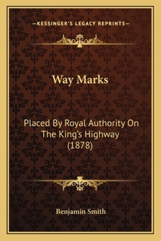 Paperback Way Marks: Placed By Royal Authority On The King's Highway (1878) Book
