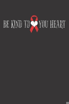 Notebook: Heart CHD Be Kind To Your Heart Red Ribbon Gift Dot Grid 6x9 120 Pages