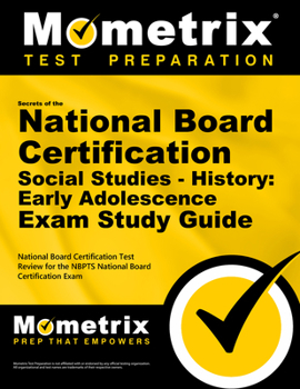 Paperback Secrets of the National Board Certification Social Studies - History: Early Adolescence Exam Study Guide: National Board Certification Test Review for Book