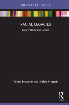 Hardcover Racial Legacies: Jung, Politics and Culture Book