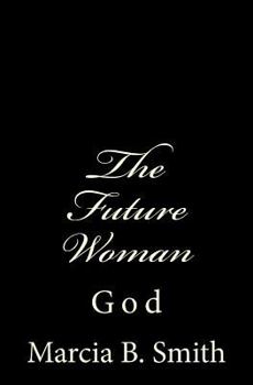 Paperback The Future Woman: God Book