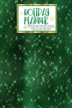 Paperback Holiday Planner: Green Glam - Christmas - Thanksgiving - 2019 Calendar - Holiday Guide - Gift Budget - Black Friday - Cyber Monday - Re Book