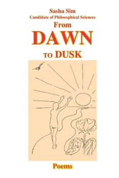 From dawn to dusk. Poems (Inspiration from Nature. Poems)
