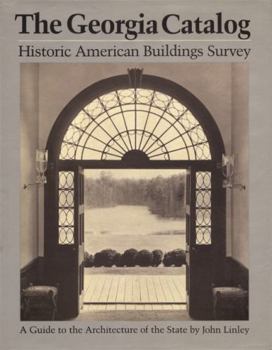 Paperback The Georgia Catalog: Historic American Buildings Survey. a Guide to the Architecture of the State Book
