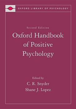 Handbook of Positive Psychology - Book  of the Oxford Library of Psychology