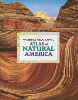 Hardcover National Geographic Atlas of Natural America Book