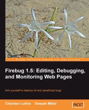 Paperback Firebug 1.5: Editing, Debugging, and Monitoring Web Pages Book
