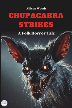 Paperback Chupacabra Strikes: A Folk Horror Tale Book