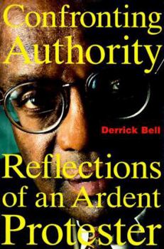 Hardcover Confronting Authority: Reflections of an Ardent Protester Book