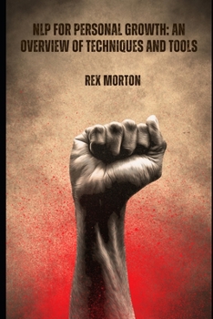 Paperback NLP for Personal Growth: An Overview of Techniques and Tools Book