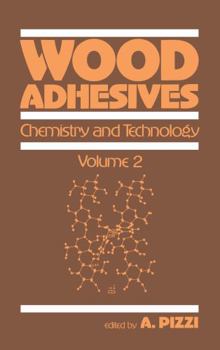 Hardcover Wood Adhesives: Chemistry and Technology---Volume 2 Book