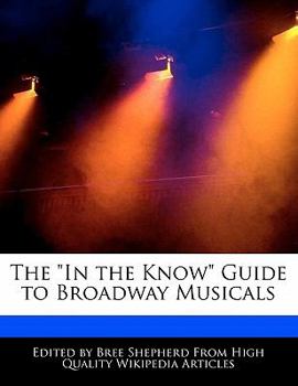 Paperback The in the Know Guide to Broadway Musicals Book