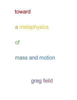 Paperback Toward a Metaphysics of Mass and Motion Book