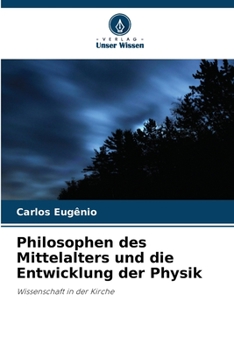 Paperback Philosophen des Mittelalters und die Entwicklung der Physik [German] Book