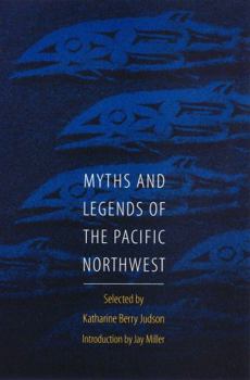 Paperback Myths and Legends of the Pacific Northwest, Especially of Washington and Oregon Book