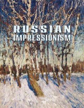 Hardcover Russian Impressionism: Paintings 1870-1970 Book