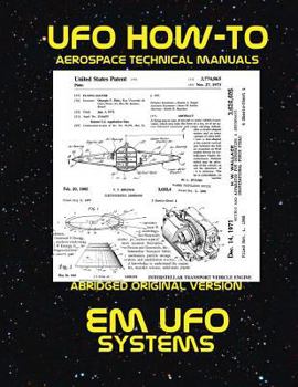 Paperback EM UFO Systems: Scans of Government Archived Data on Advanced Tech Book