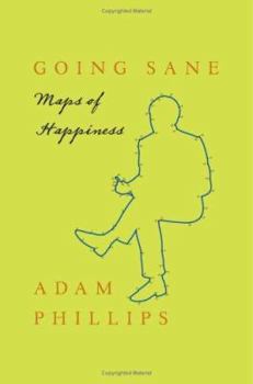 Hardcover Going Sane: Maps of Happiness Book