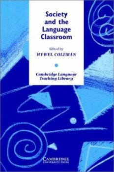Society and the Language Classroom (Cambridge Language Teaching Library) - Book  of the Cambridge Language Teaching Library