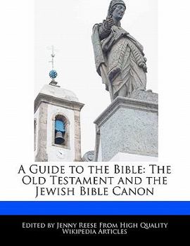 Paperback A Guide to the Bible: The Old Testament and the Jewish Bible Canon Book