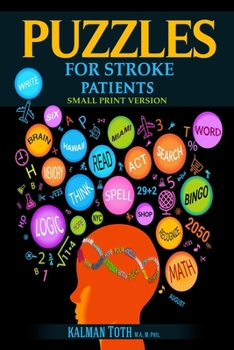 Puzzles for Stroke Patients: Restore Language, Word, Math, Logic & Fine Motor Skills for a More Rewarding Life