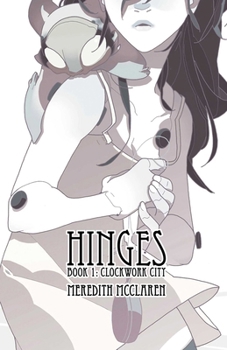 Paperback Hinges Book One: Clockwork City Book