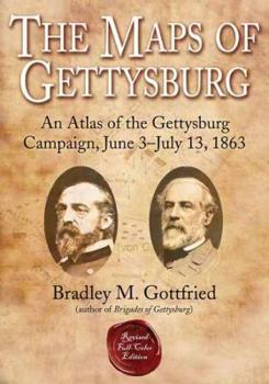 Hardcover The Maps of Gettysburg: An Atlas of the Gettysburg Campaign, June 3 - July 13, 1863 Book