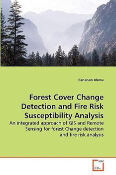 Paperback Forest Cover Change Detection and Fire Risk Susceptibility Analysis Book