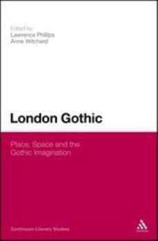 Paperback London Gothic: Place, Space and the Gothic Imagination Book